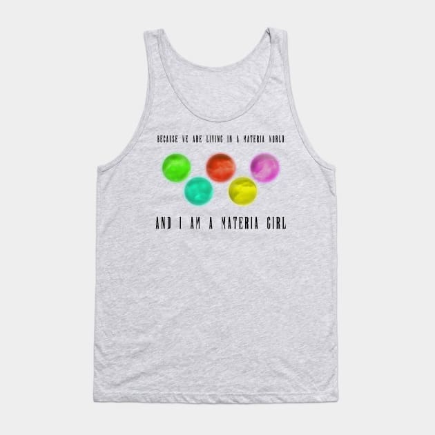 Final Fantasy - I am a Materia Girl Tank Top by Sterling_Arts_Design